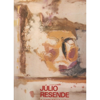 JULIO RESENDE A ARTE COMO / VIDA